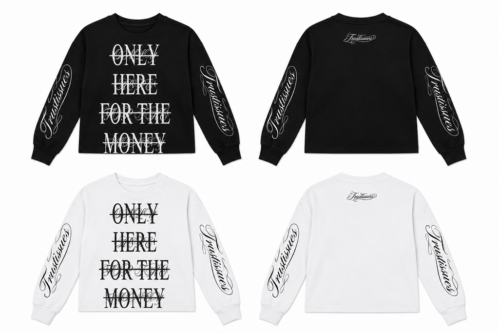 Sweat crop "Only Here For The Money"