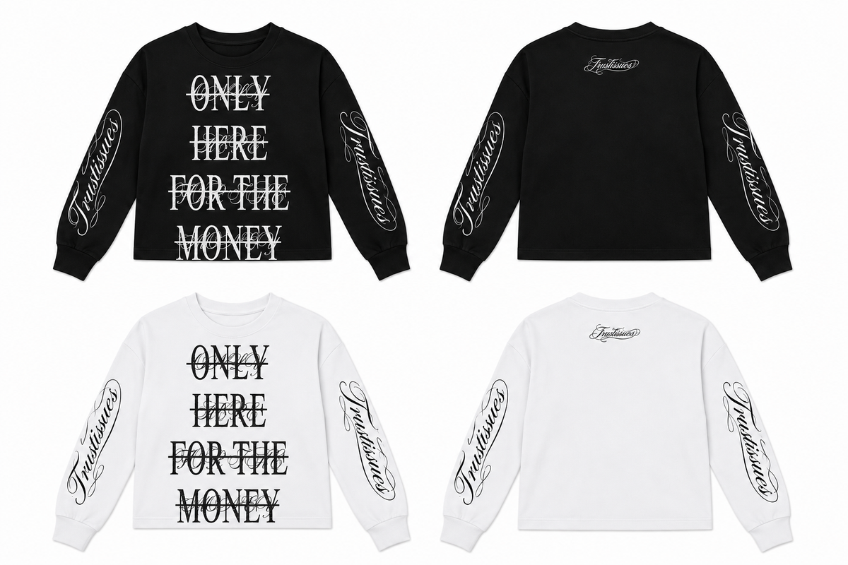 Sweat crop "Only Here For The Money"