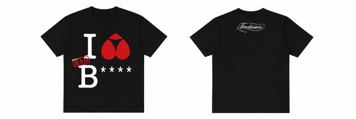 Trustissues T-shirt "I❤️B**"